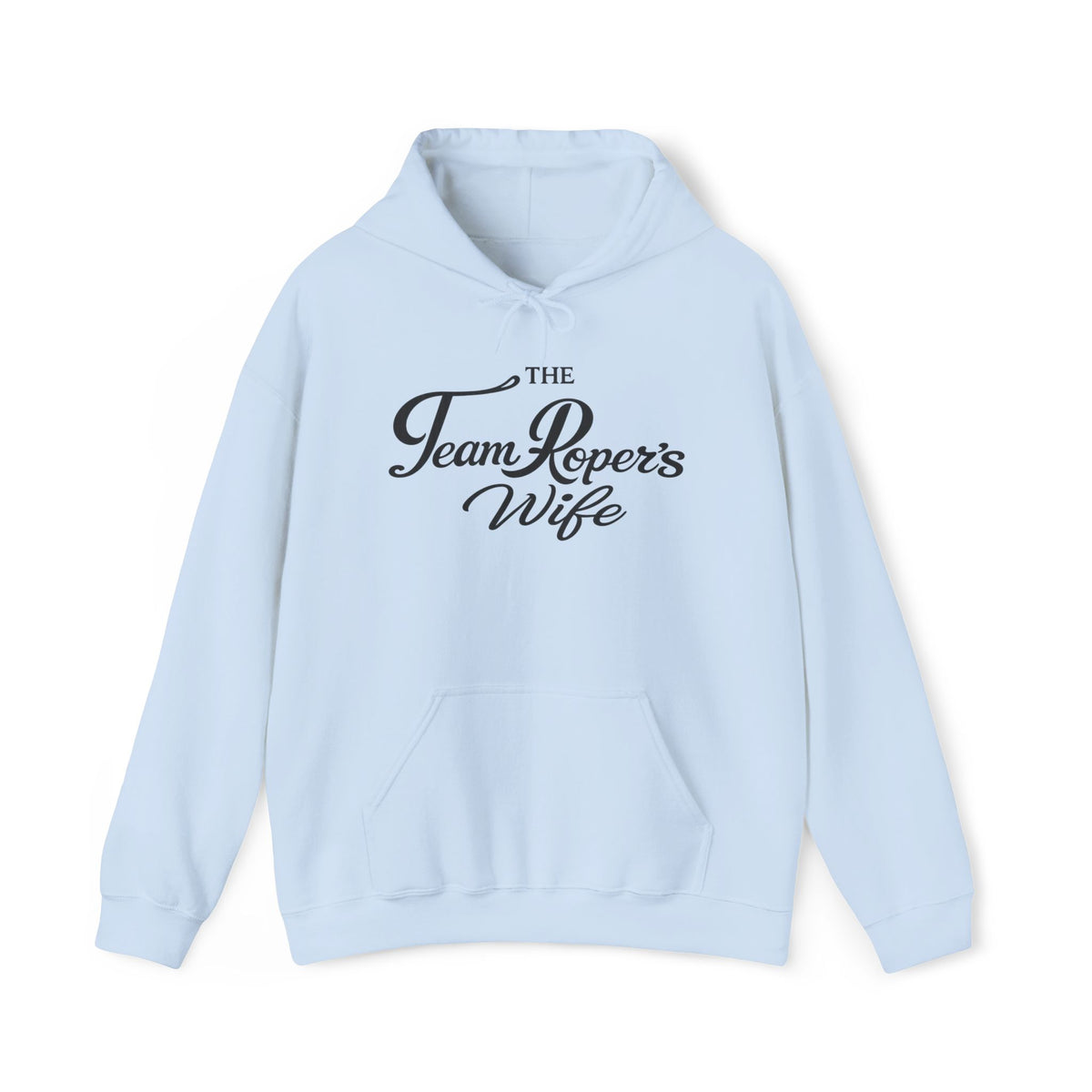 The Real Sponsor Hoodie — "Team Ropers Wife"