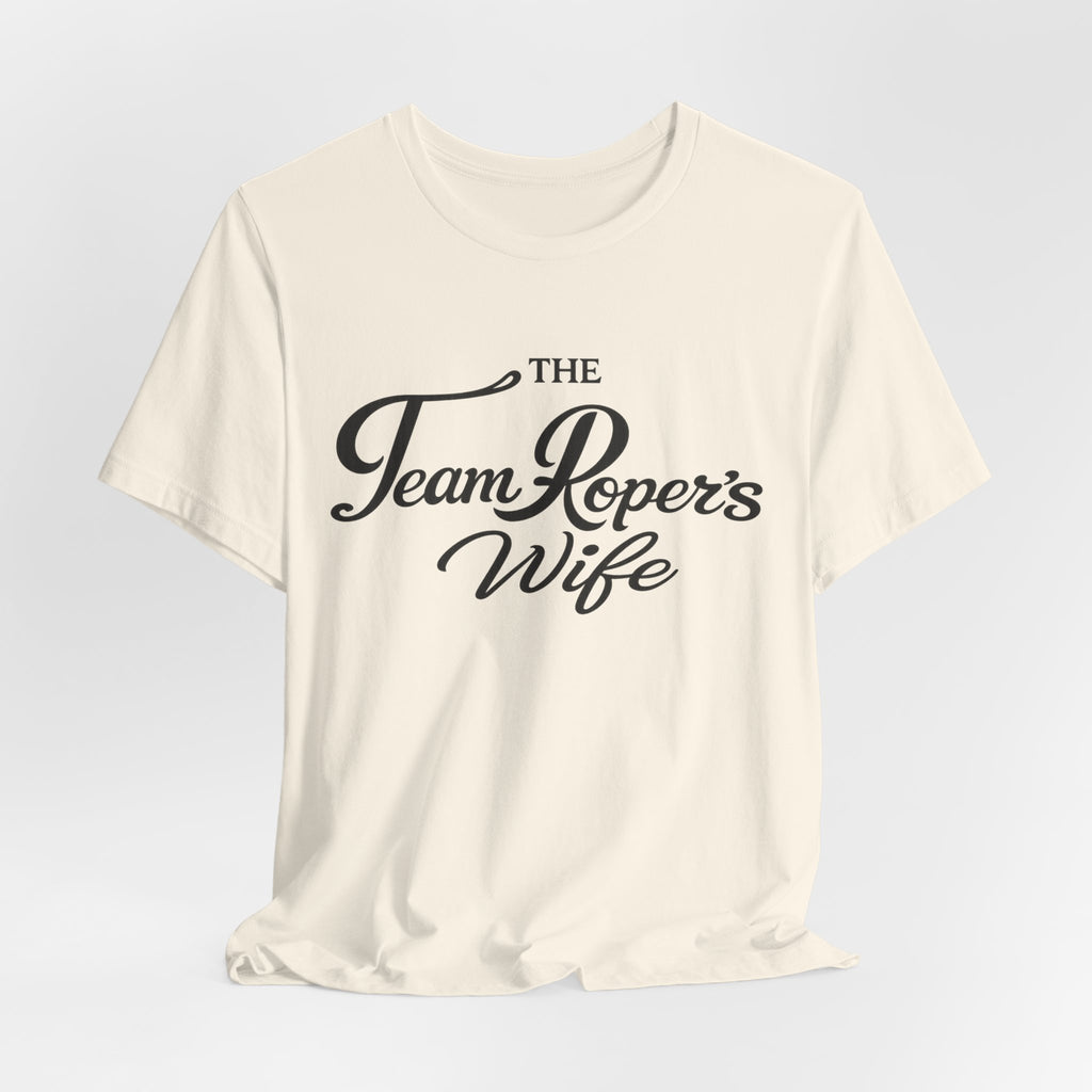 The Team Roper’s Wife Tee