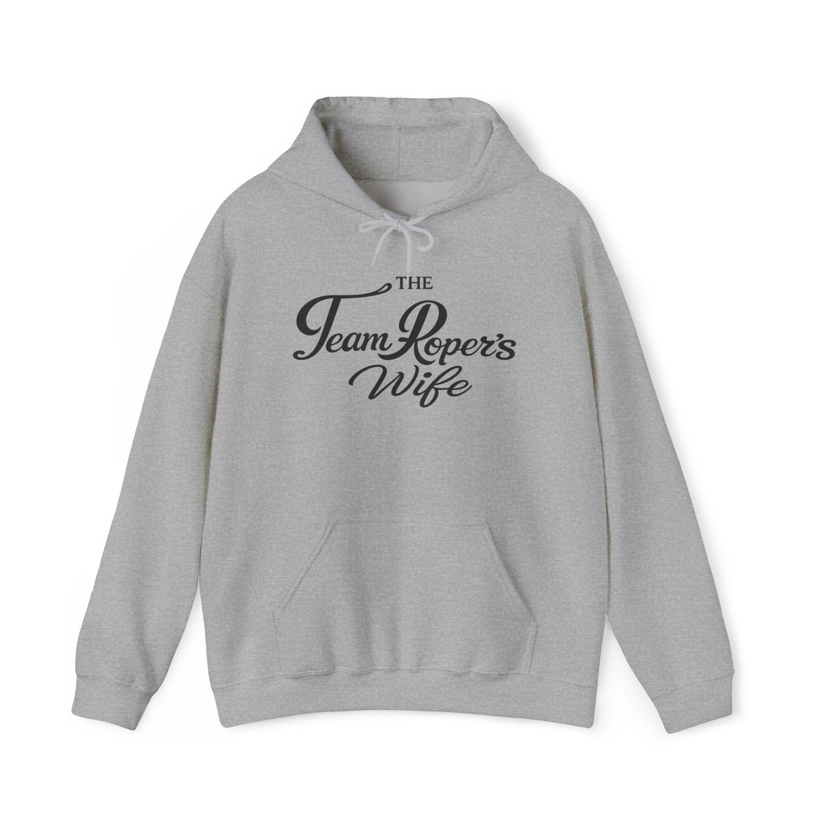 The Real Sponsor Hoodie — "Team Ropers Wife"