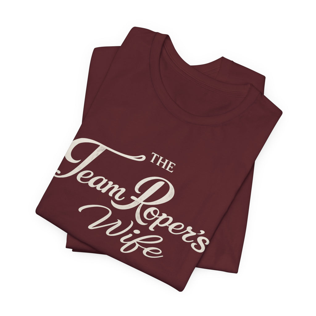The Team Roper's Wife Tee