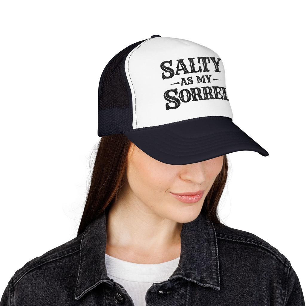 Salty As My Sorrel Foam Trucker Hat