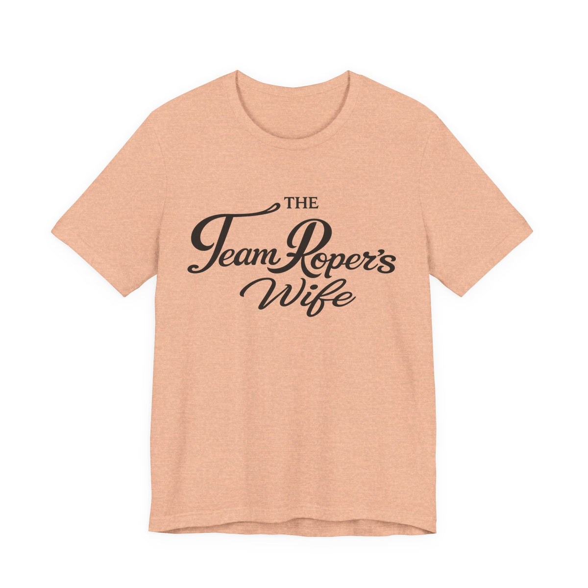 The Team Roper’s Wife Tee