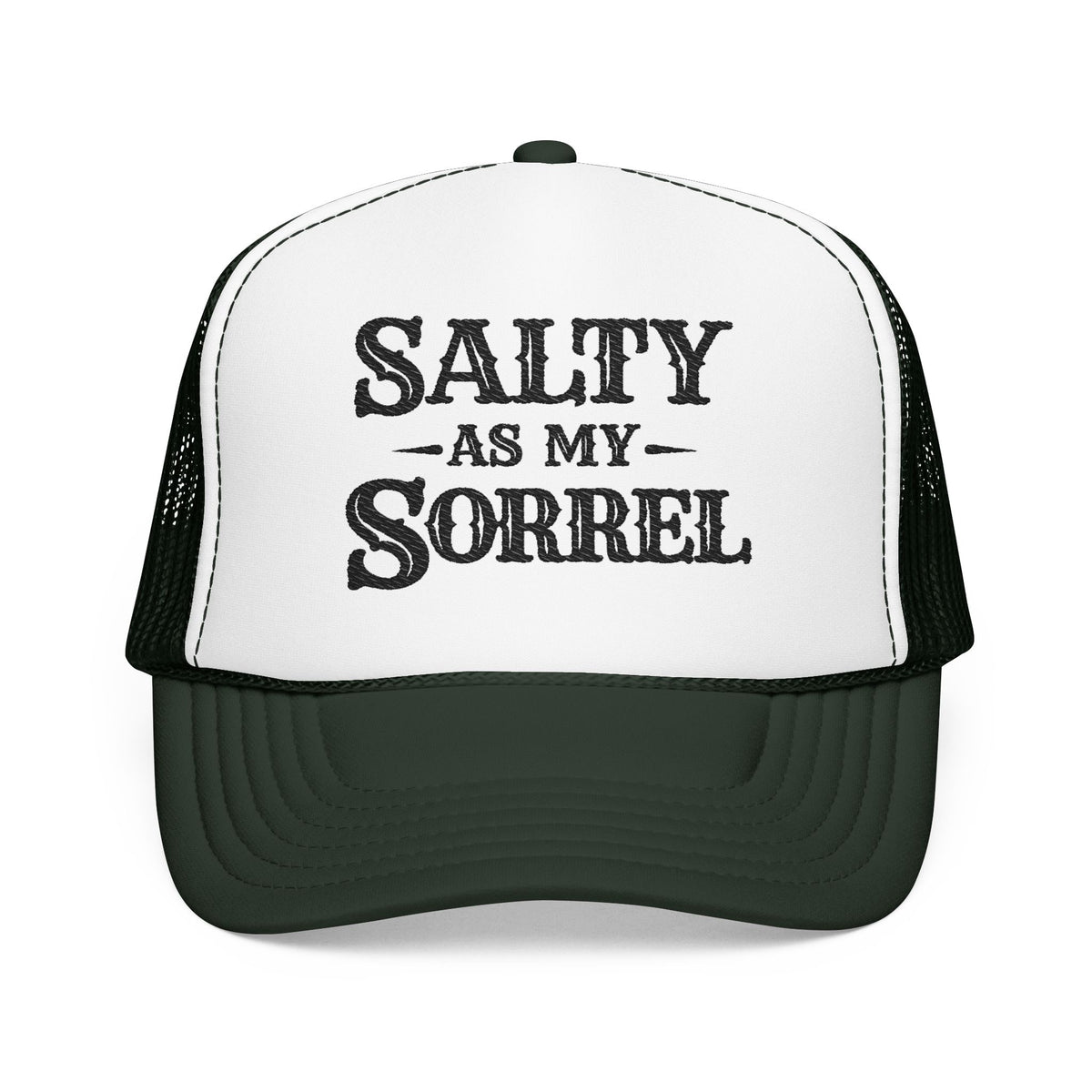 Salty As My Sorrel Foam Trucker Hat