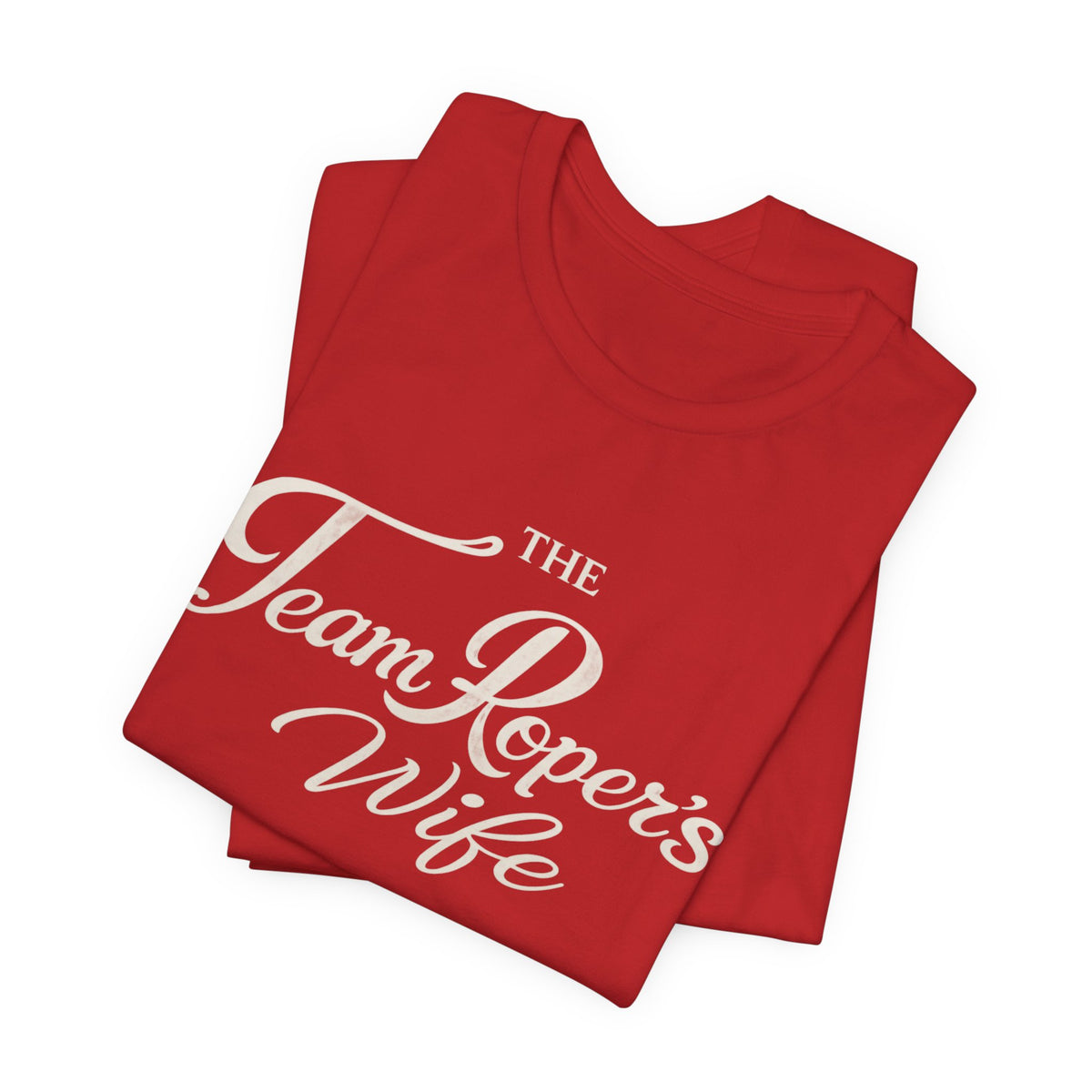 The Team Roper's Wife Tee