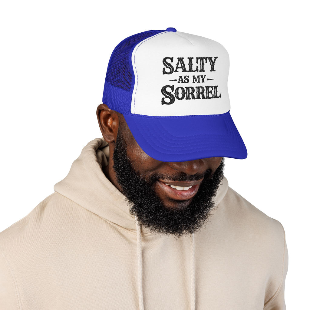 Salty As My Sorrel Foam Trucker Hat