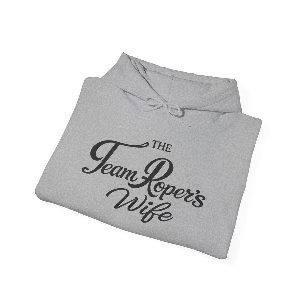 The Real Sponsor Hoodie — "Team Ropers Wife"