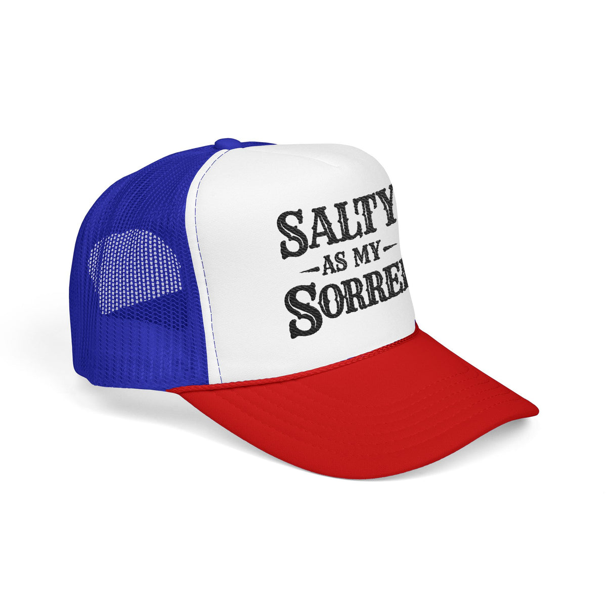 Salty As My Sorrel Foam Trucker Hat