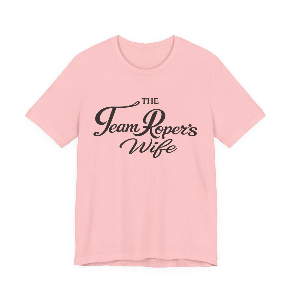 The Team Roper’s Wife Tee