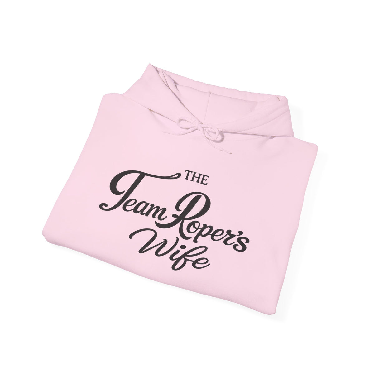 The Real Sponsor Hoodie — "Team Ropers Wife"