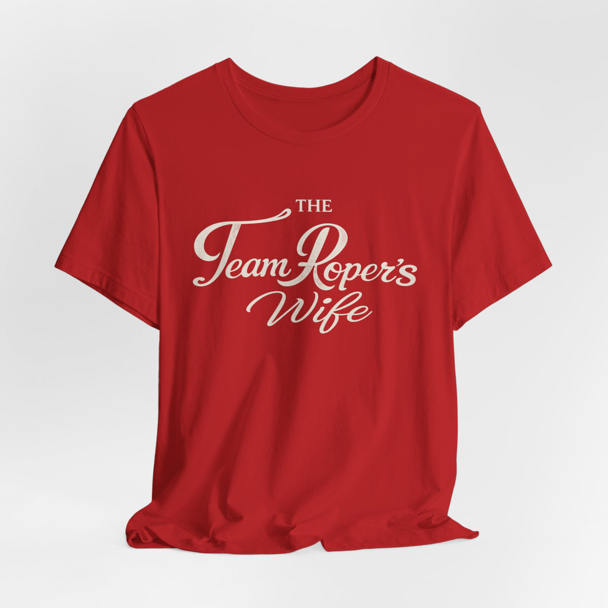 The Team Roper's Wife Tee