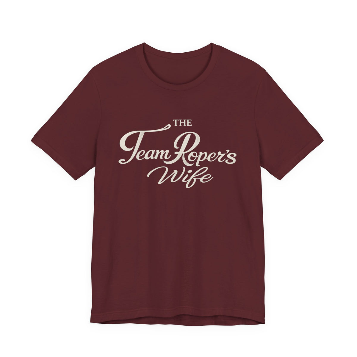 The Team Roper's Wife Tee