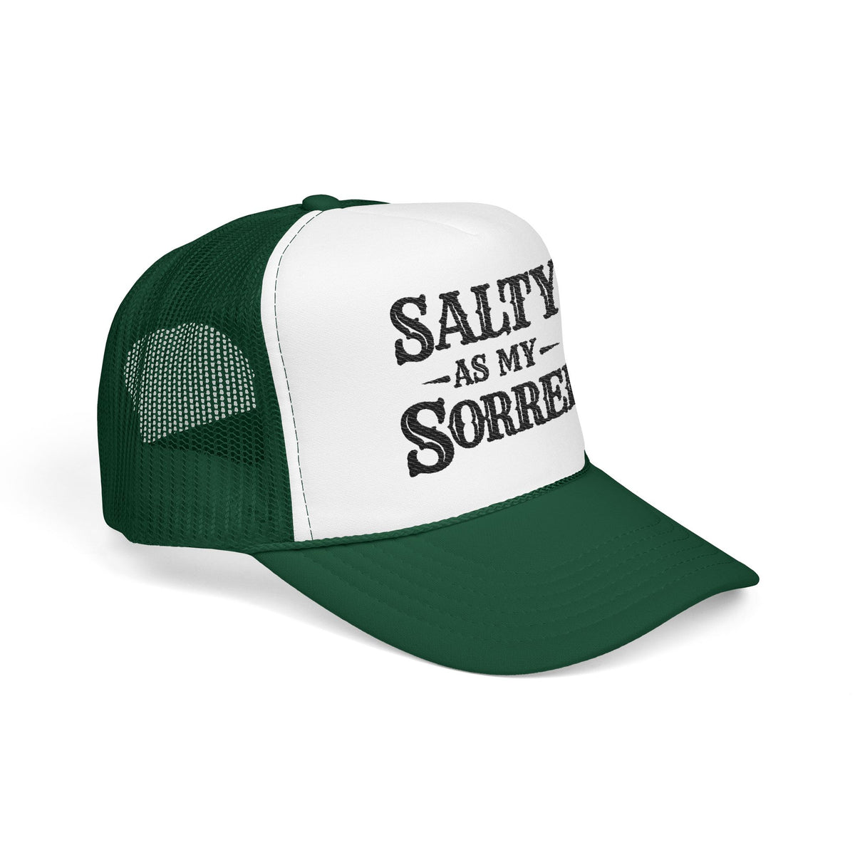 Salty As My Sorrel Foam Trucker Hat