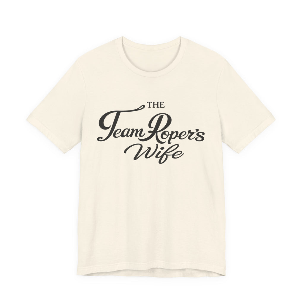 The Team Roper’s Wife Tee