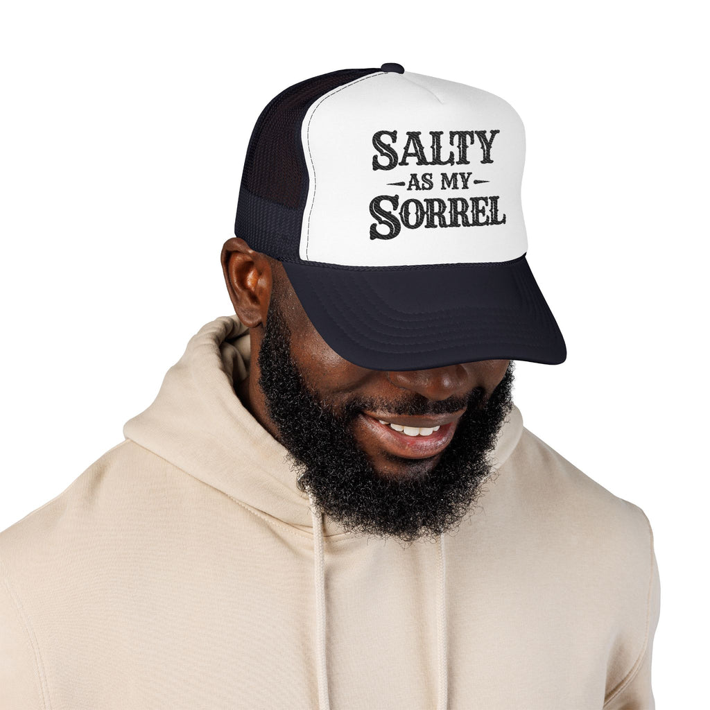 Salty As My Sorrel Foam Trucker Hat