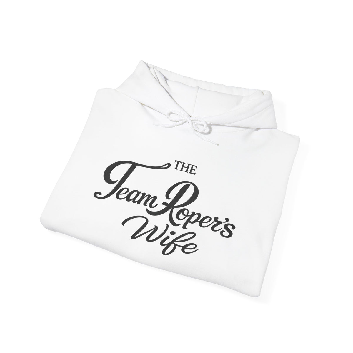 The Real Sponsor Hoodie — "Team Ropers Wife"
