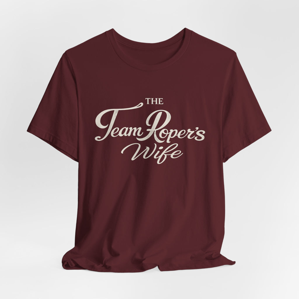 The Team Roper's Wife Tee