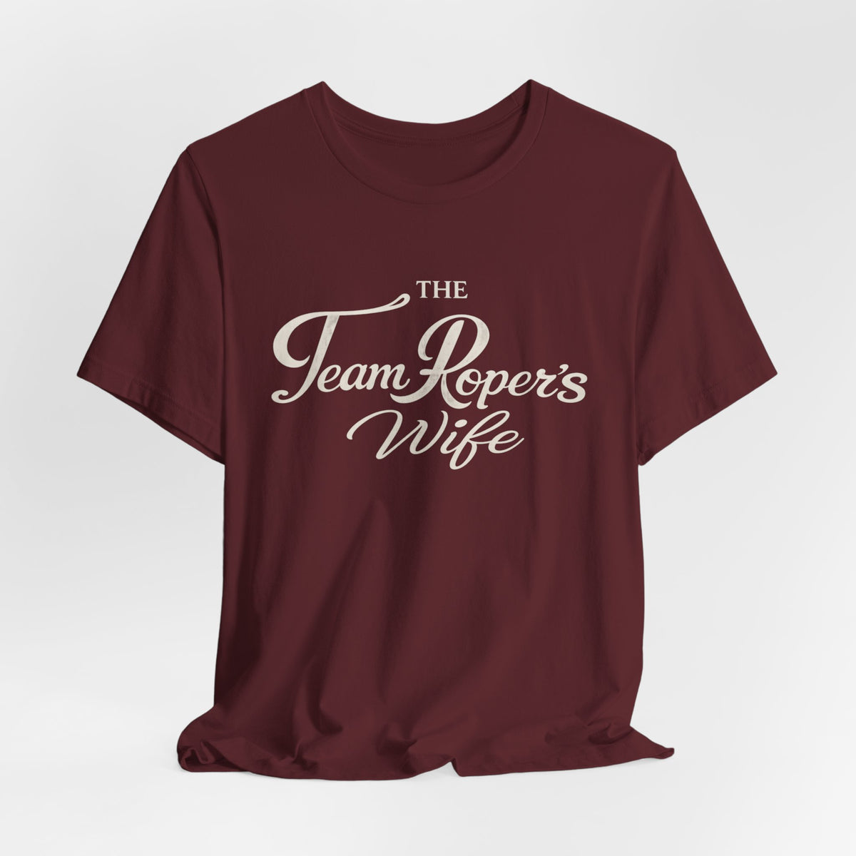 The Team Roper's Wife Tee