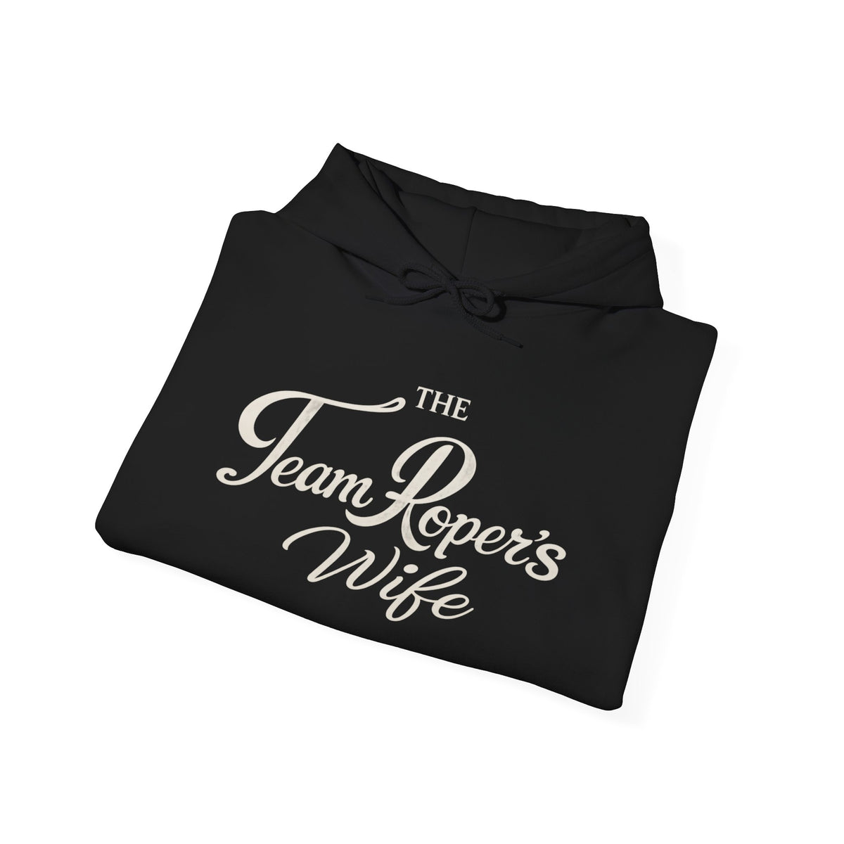 The Real Sponsor Hoodie — "Team Ropers Wife"