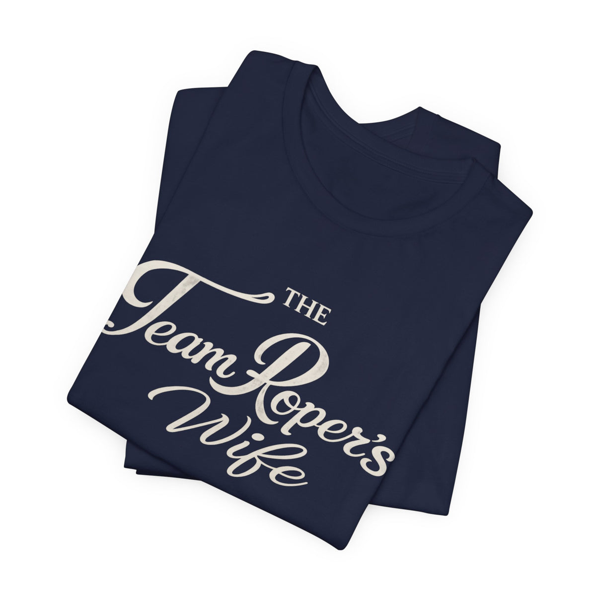 The Team Roper's Wife Tee