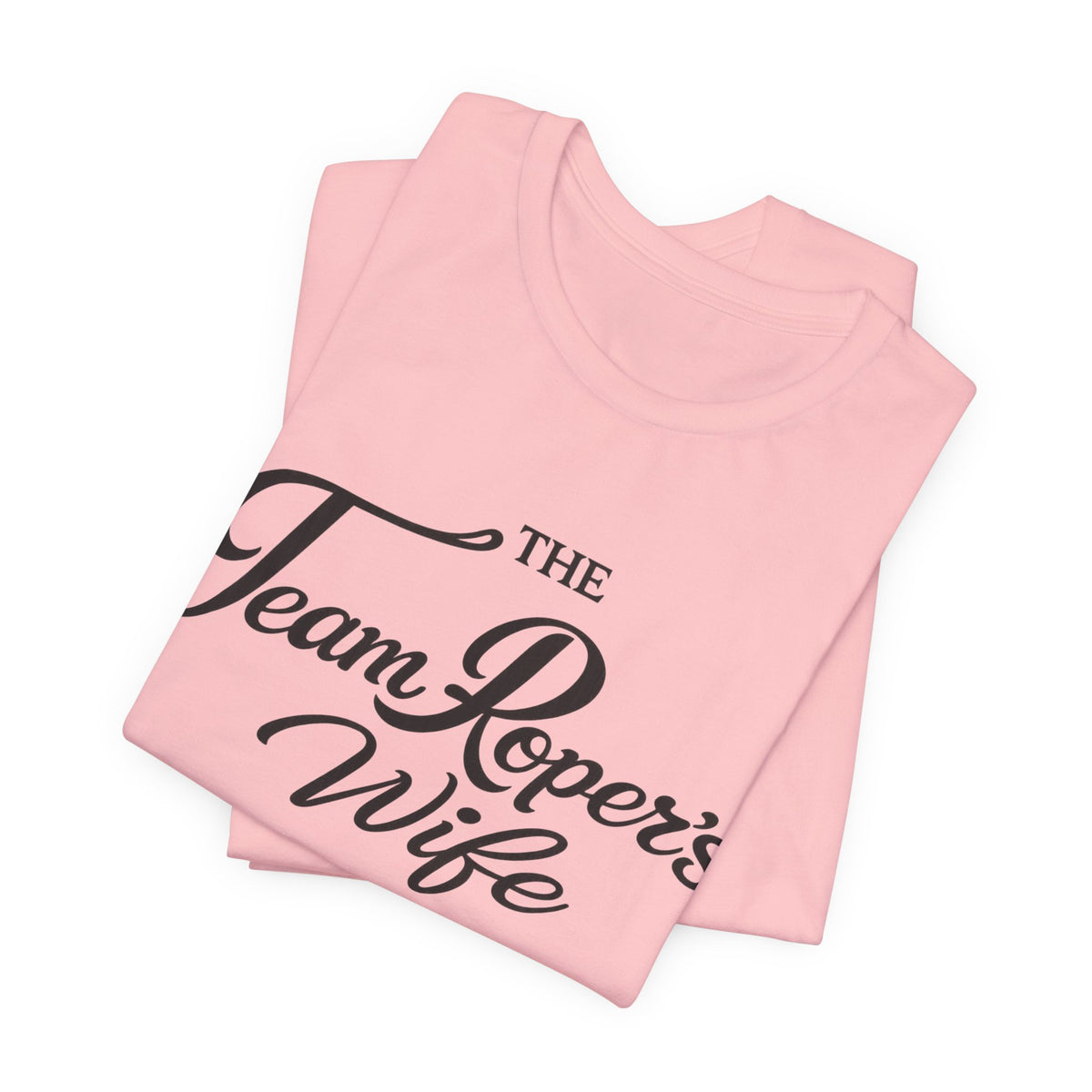 The Team Roper’s Wife Tee