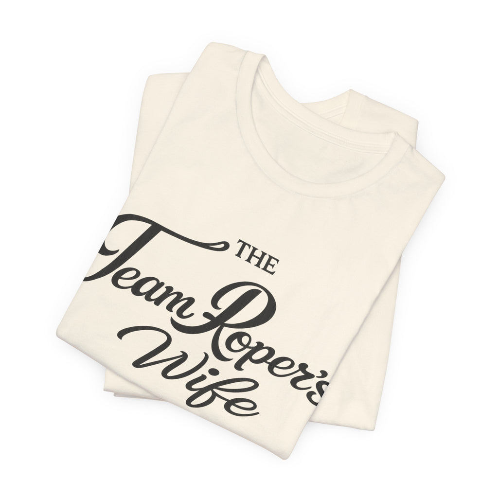 The Team Roper’s Wife Tee