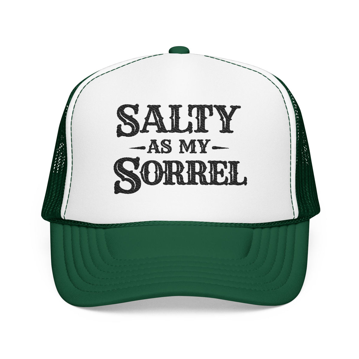 Salty As My Sorrel Foam Trucker Hat