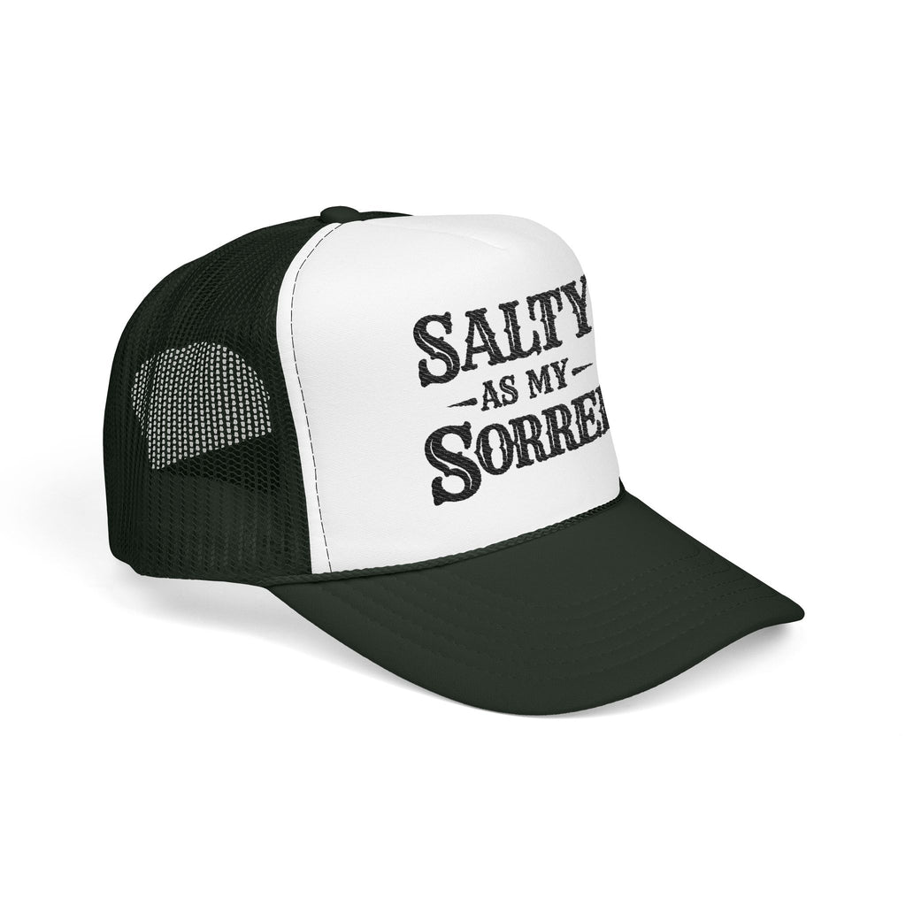 Salty As My Sorrel Foam Trucker Hat