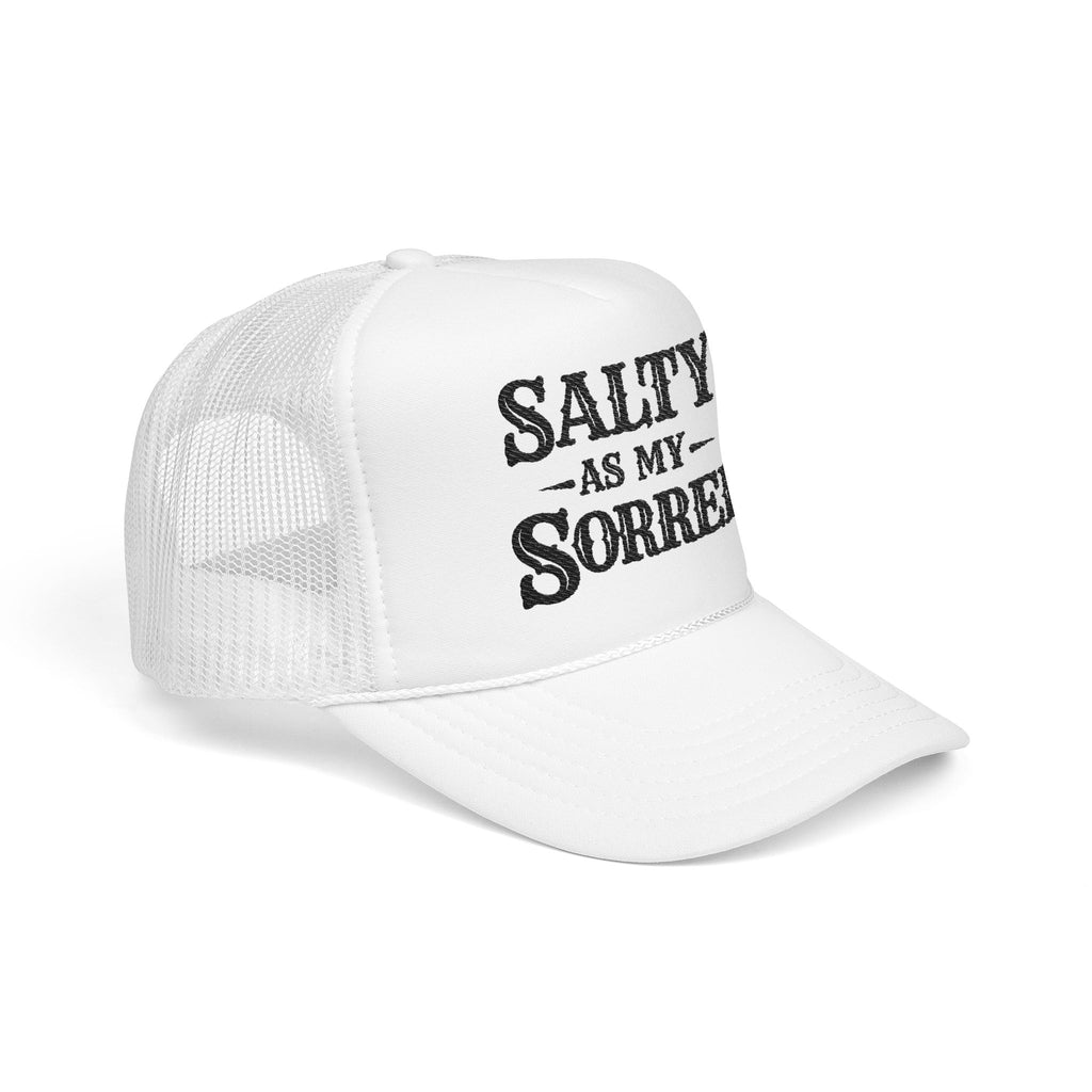 Salty As My Sorrel Foam Trucker Hat